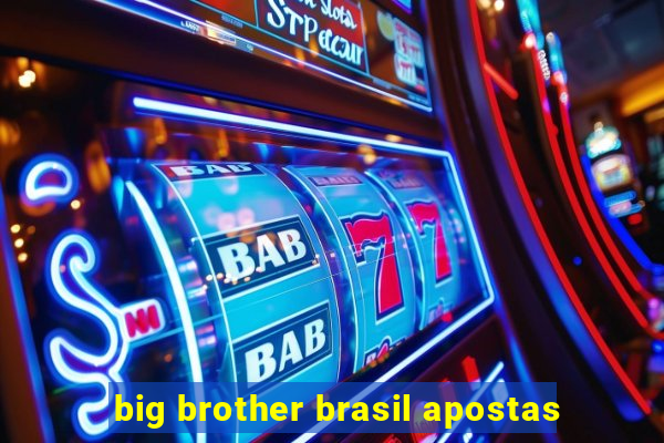 big brother brasil apostas